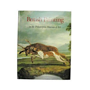 British Painting in the Philadelphia Museum of Art PAPERBACK 1986 Dorment